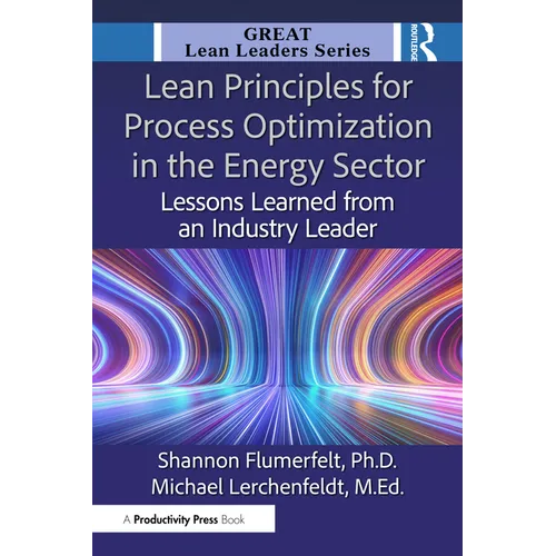 Lean Principles for Process Optimization in the Energy Sector: Lessons Learned from an Industry Leader