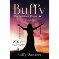 Buffy the Spiritual Player: Save Yourself
