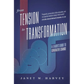 From Tension to Transformation: A Leader's Guide to Generative Change