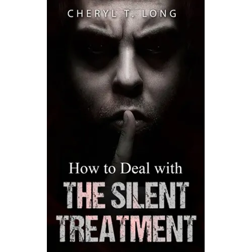 How To Deal With The Silent Treatment
