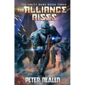 The Alliance Rises: A Military Sci-Fi Series