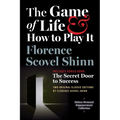 The Game of Life and How to Play It, Includes Bonus Book: The Secret Door to Success: Two Original Classic Editions by Florence Scovel Shinn, Deluxe E