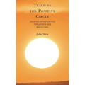 Teach in the Positive Circle: Creating Opportunities for Growth and Reflection