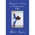 Age: Adaptation Growth Enlightenment