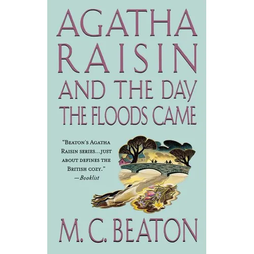 Agatha Raisin and the Day the Floods Came: An Agatha Raisin Mystery