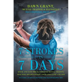 7 Strokes In 7 Days: Quick And Easy Break-Through Mental Training That Will Revolutionize Your Golf Game And Life