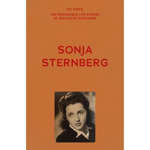 My Voice: Sonja Sternberg: Here Is My Story