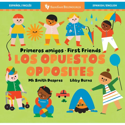 Primeros Amigos: Los Opuestos / First Friends: Opposites