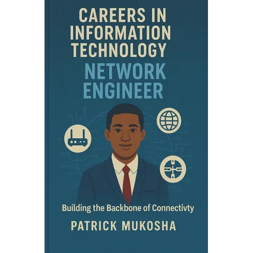 "Careers in Information Technology: Network Engineer"