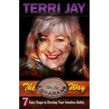 The Cowgirl Shaman Way: Seven Easy Steps to Develop Your Intuitive Ability