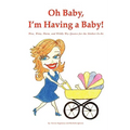 Oh Baby, I'm Having a Baby!