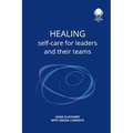 Healing: Self care for leaders and their teams