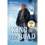 King of the Road: True Tales from a Legendary Ice Road Trucker - Paperback