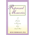 Repressed Memories: A Journey to Recovery from Sexual Abuse