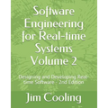 Software Engineering for Real-time Systems Volume 2: Designing and Developing Real-time Software