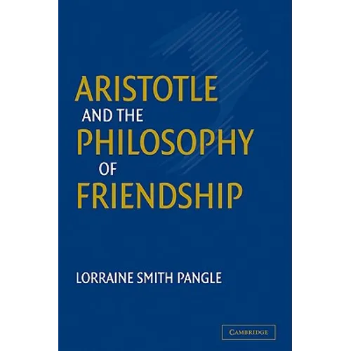 Aristotle and the Philosophy of Friendship