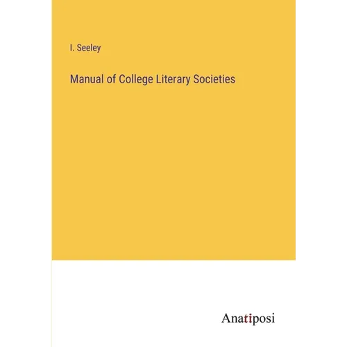 Manual of College Literary Societies