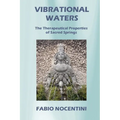 Vibrational Waters: The Therapeutical Properties of Sacred Springs