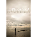 Hope for Hard Times (Spanish) (25-Pack)
