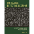 Preparing Effective Lessons: A Unit Planning Guide and Grade Book