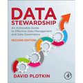 Data Stewardship: An Actionable Guide to Effective Data Management and Data Governance