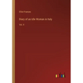 Diary of an Idle Woman in Italy: Vol. II