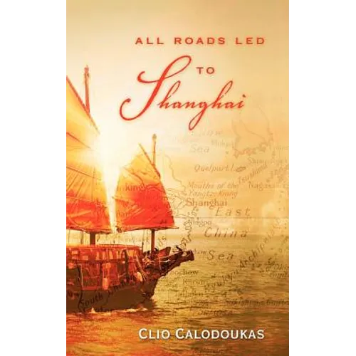 All Roads Led to Shanghai