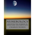 Numerology: Discover The Numbers In Your Name And Birth Date