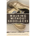 Walking Without Shoelaces