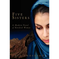 Five Sisters: A Modern Novel of Kurdish Women