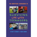 The Unofficial Guidebook to Surviving Life With Teenagers