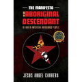 The Manifesto of an Aboriginal Descendant of North American Indigenous People