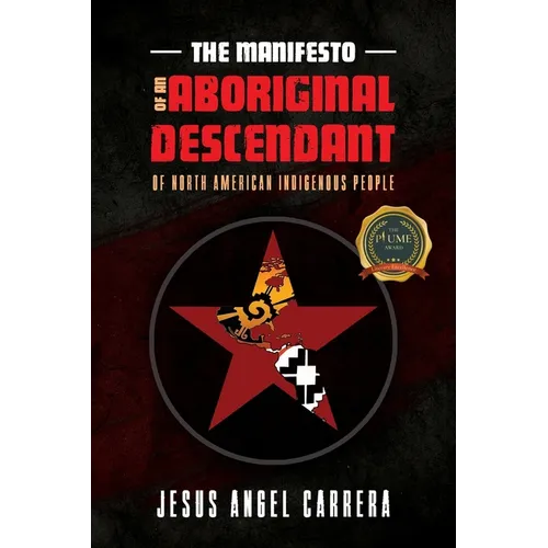 The Manifesto of an Aboriginal Descendant of North American Indigenous People