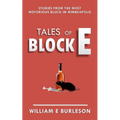 Tales of Block E: Three stories from the most notorious block in Minneapolis.