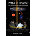Paths to Contact: True Stories from the Contact Underground