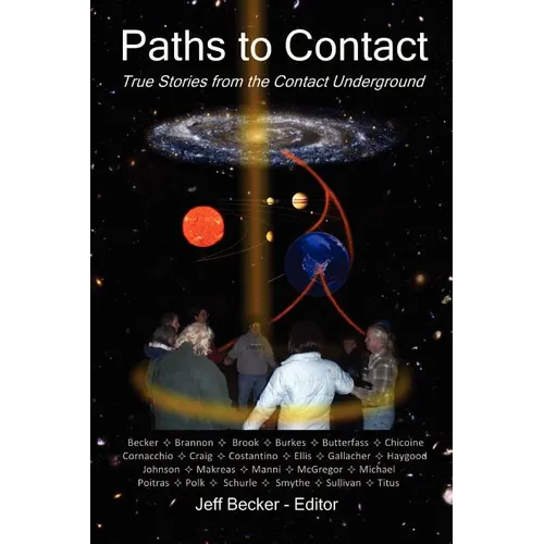 Paths to Contact: True Stories from the Contact Underground