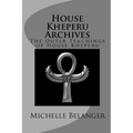 House Kheperu Archives: The Outer Teachings of House Kheperu