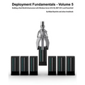 Deployment Fundamentals, Volume 5: Building a Real-World Infrastructure with Windows Server 2012 R2, Mdt 2013, and Powershell