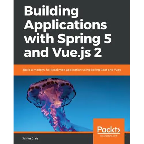 Building Applications with Spring 5 and Vue.js 2