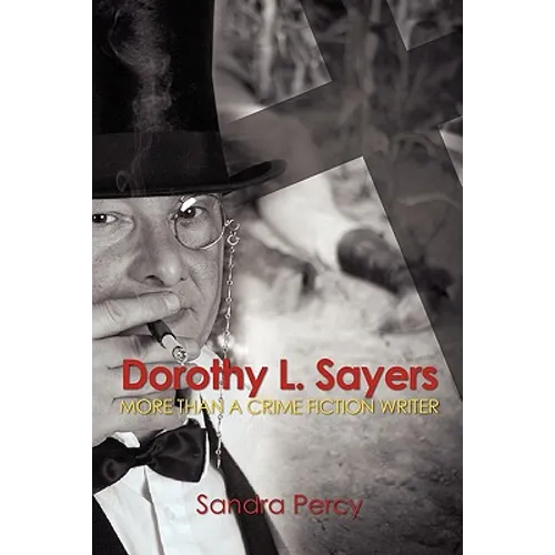 Dorothy L. Sayers: More than a Crime Fiction Writer