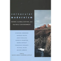 Vernacular Modernism: Heimat, Globalization, and the Built Environment