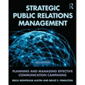 Strategic Public Relations Management: Planning and Managing Effective Communication Campaigns