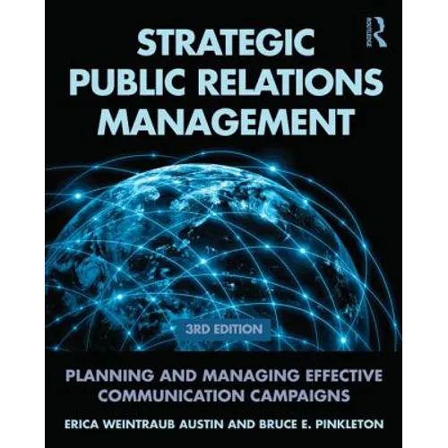 Strategic Public Relations Management: Planning and Managing Effective Communication Campaigns