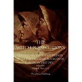 The Witch-Persecutions: From Translations and Reprints From The Original Sources of European History