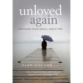 Unloved Again: Breaking Your Serial Addiction