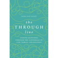 The Through Line: Finding Happiness Through the Curveballs of Life, Family, and Business
