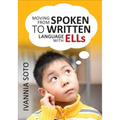 Moving from Spoken to Written Language with Ells