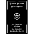 Practical Occultism: A Course of Lectures