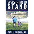 Everything to Stand: A true life and death battle with a formidable and malignant disease