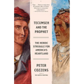 Tecumseh and the Prophet: The Heroic Struggle for America's Heartland